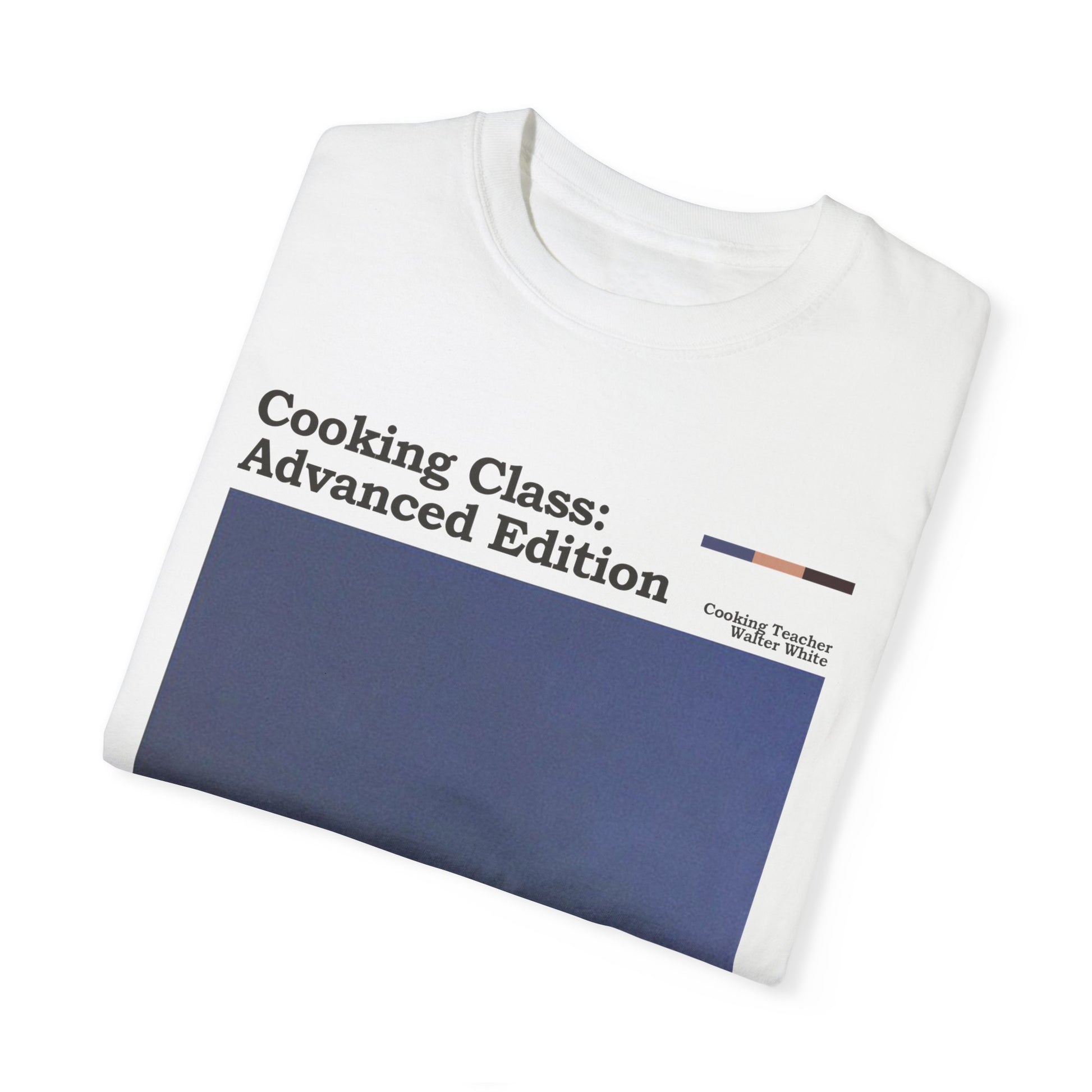 "Cooking Class, Advanced Edition" T-Shirt