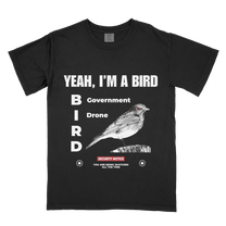 "Yeah, I'm A Bird" T-Shirt